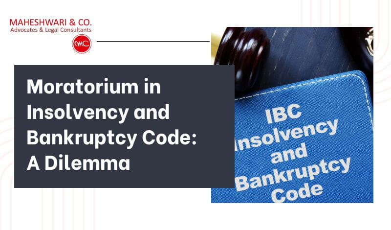 moratorium in insolvency and bankruptcy code a dilemma