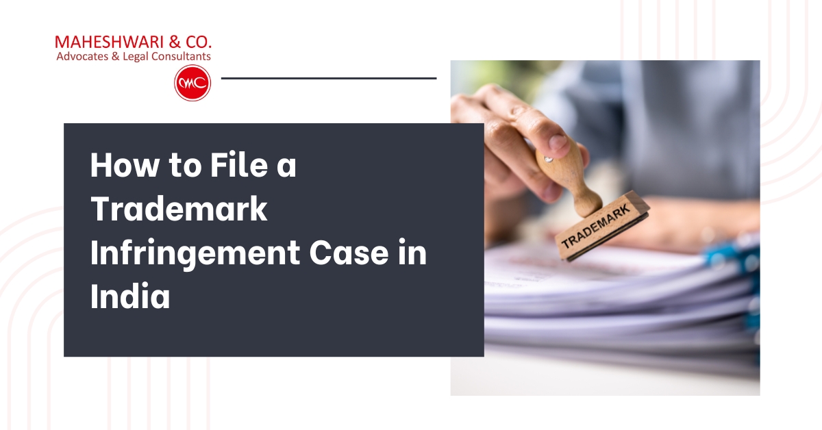 How to File a Trademark Infringement Case in India