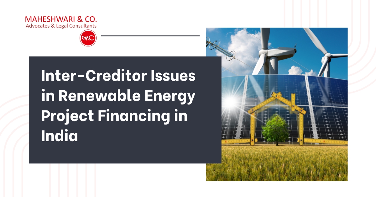 Inter-Creditor Issues in Renewable Energy Project Financing in India