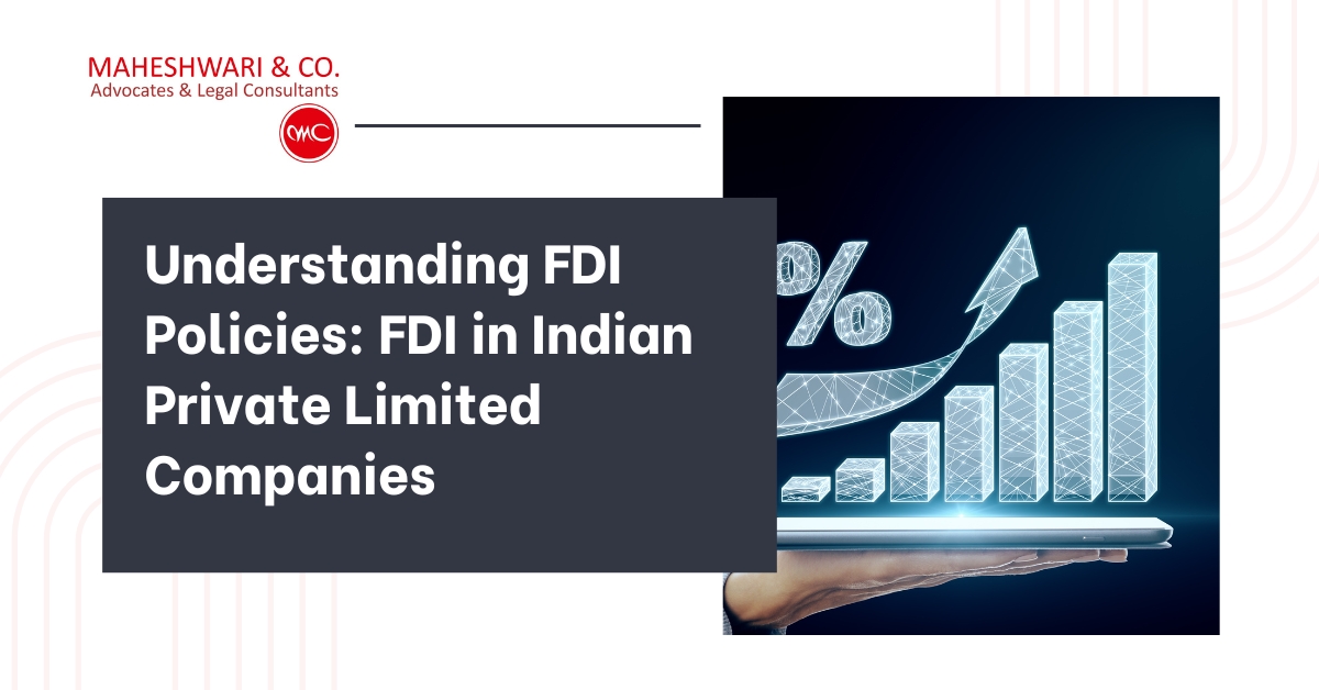 Understanding FDI Policies FDI in Indian Private Limited Companies
