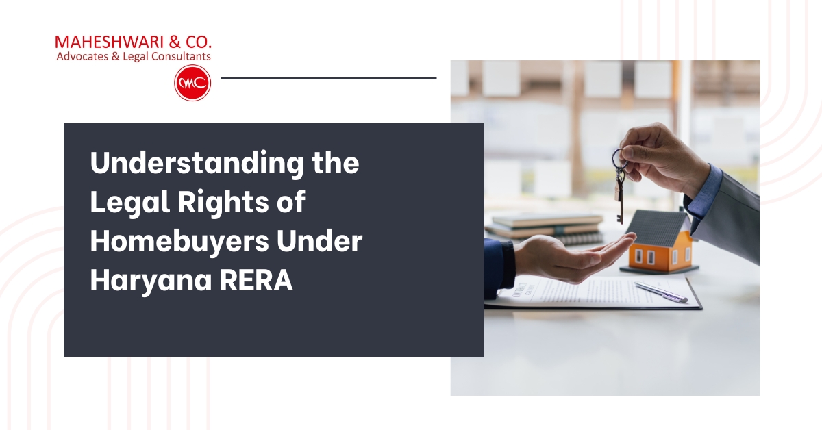 Understanding the Legal Rights of Homebuyers Under Haryana RERA