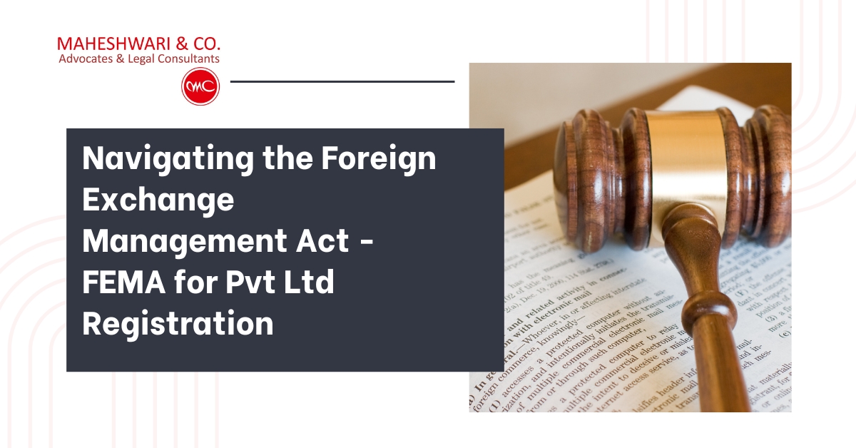 Navigating the Foreign Exchange Management Act - FEMA for Pvt Ltd Registration