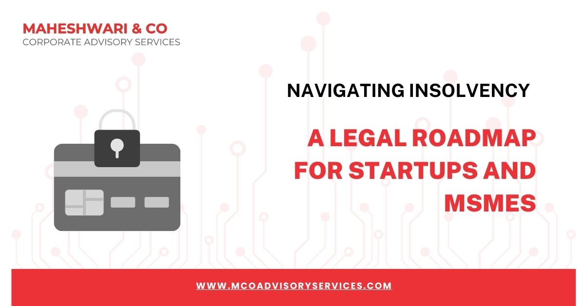 Navigating Insolvency A Legal Roadmap for Startups and MSMEs